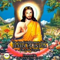 The_Icon_Enlightenment_Series_-_Jesus_In_India_The_Lost_Gospels